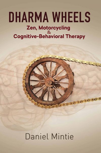 Dharma wheels: Zen, Motorcycling Cognitive-Behavioral Therapy Book Cover